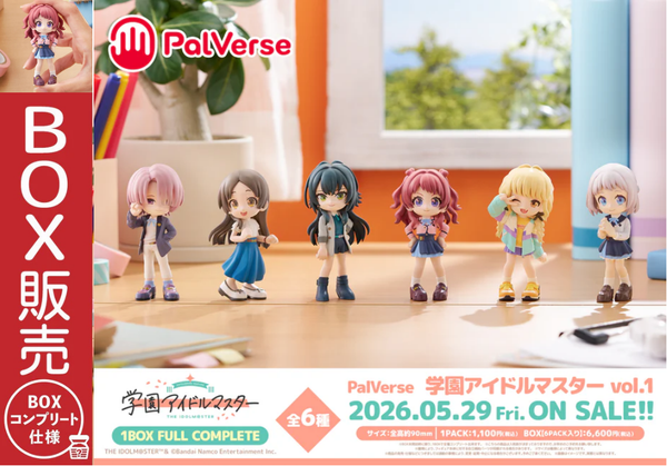 訂貨碼:89122 <訂價$328> #(原盒6pcs)學園偶像大師 vol.1 FULL COMPLETE BOX=PalVerse THE IDOLM@STER 盒玩 Deformed Figure